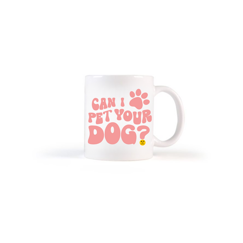 'Can I Pet Your Dog’ Mug - Groovy Text Design